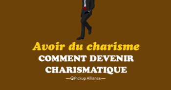 comment avoir du charisme : comment devenir charismatique