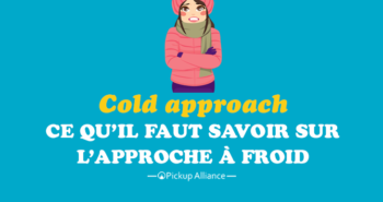 cold approach : approche à froid