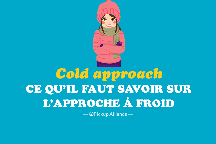 cold approach : approche à froid