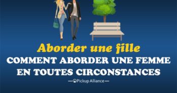 comment bien aborder une fille