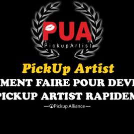 devenir pua : comment devenir un pick-up artist rapidement