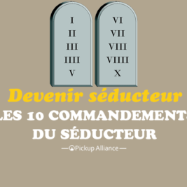 devenir séducteur : les 10 commandements du séducteurs