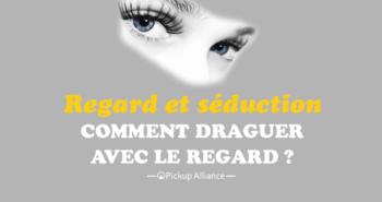 regard et séduction : draguer avec le regard