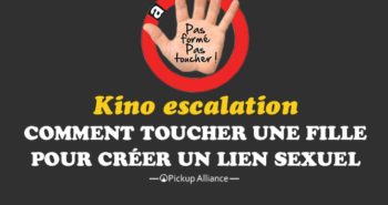 kino escalation : utilisation du toucher en séduction