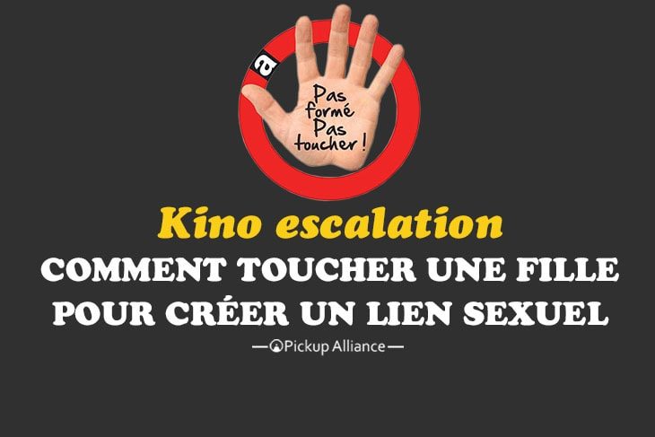 kino escalation : utilisation du toucher en séduction
