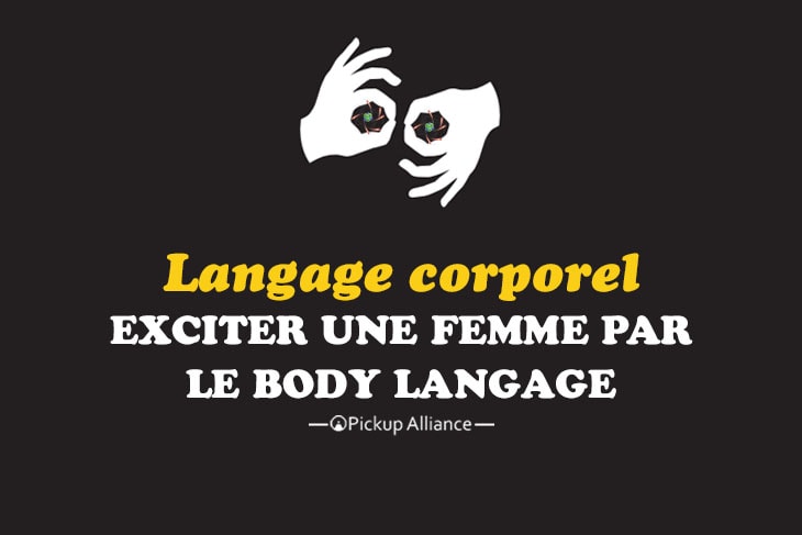 langage corporel exciter une fille