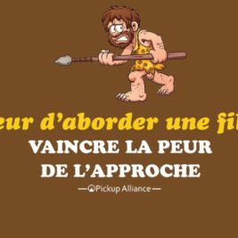 peur d'aborder une fille : vaincre la peur de l'approche