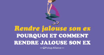 comment rendre jalouse son ex