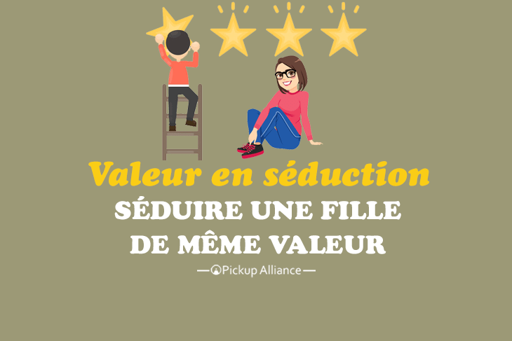 séduire une fille de même valeur