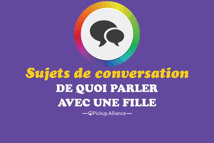 sujet de conversation avec une fille : de quoi parler