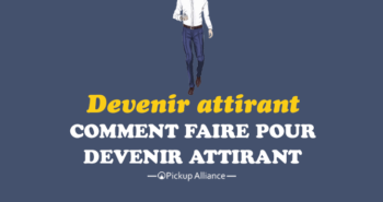 comment devenir attirant