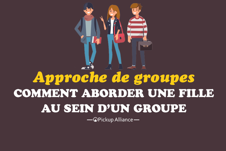 comment aborder une fille en groupe