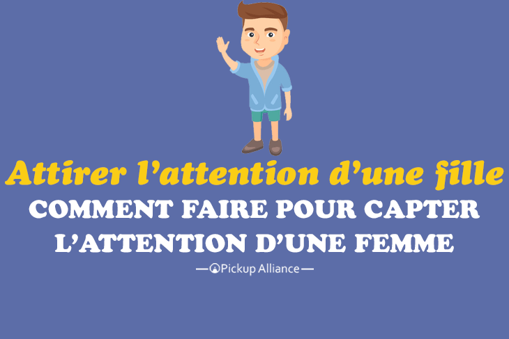 comment attirer l'attention d'une fille