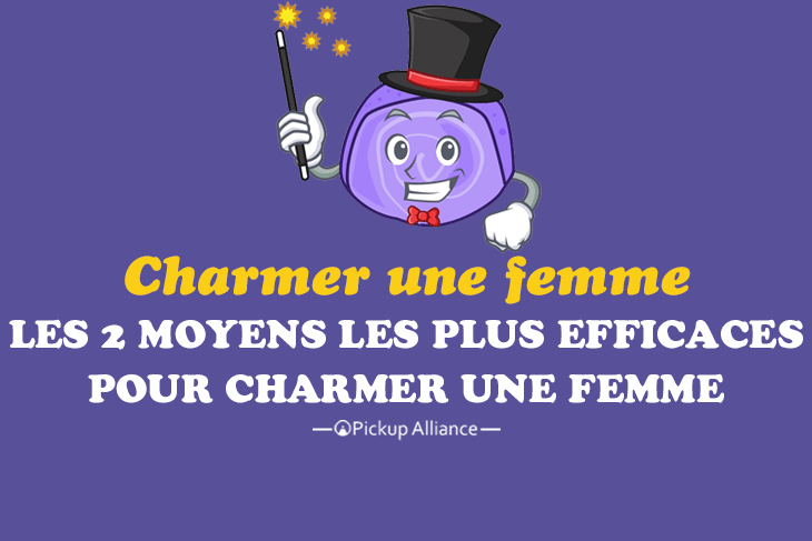 comment charmer une femme