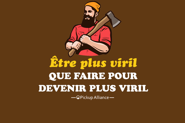 être plus viril