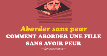 comment aborder une fille sans avoir peur