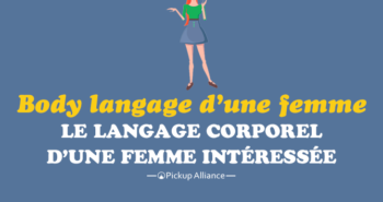 langage corporel d une femme intéressée : body langage d'une femme
