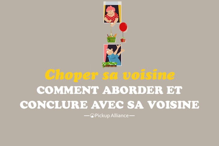 aborder sa voisine