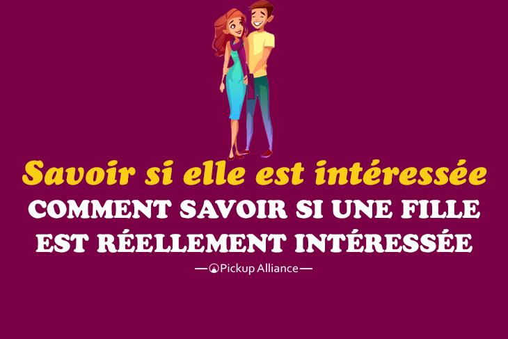 comment savoir si une fille est intéressée