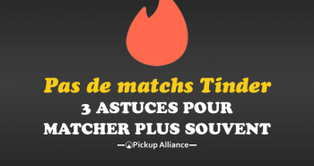 pourquoi j'ai pas de match tinder matcher astuce