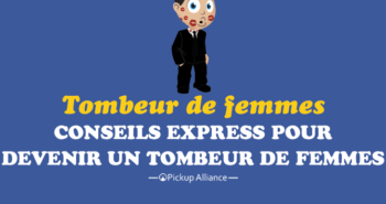 comment devenir un tombeur de femmes