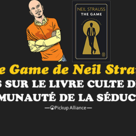 avis The Game de Neil Strauss : que faut t-il penser du livre le plus populaire de la communauté de la séduction