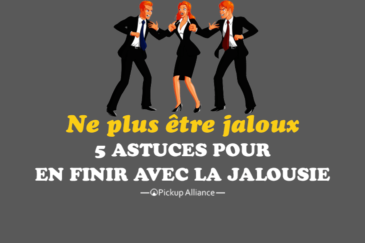 ne plus être jaloux : en finir avec la jalousie