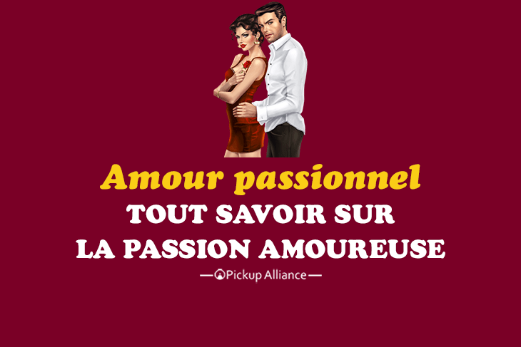 amour passionnel passion amoureuse