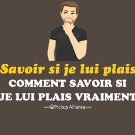 comment savoir si je lui plais