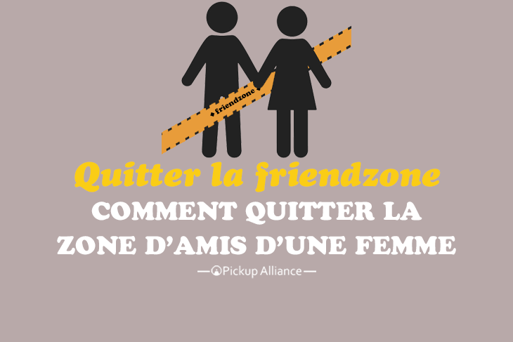 comment quitter la friendzone