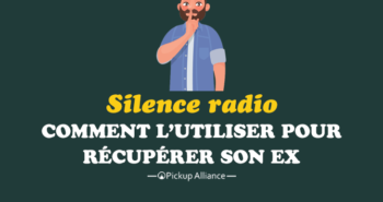 silence radio pour récupérer son ex