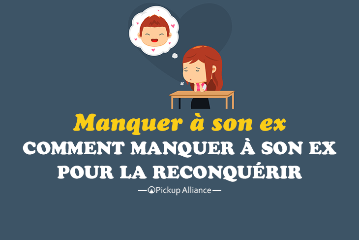 comment manquer à son ex