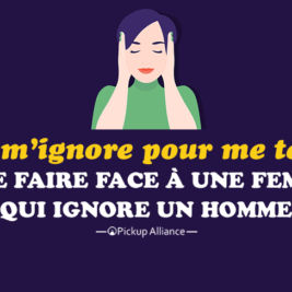 elle m'ignore pour me tester : que faire face à une femme qui ignore un homme