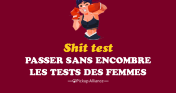 shit test attirance femme : les tests des femmes sur les hommes