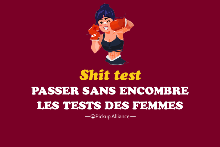 shit test attirance femme : les tests des femmes sur les hommes