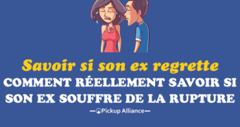 comment savoir si mon ex regrette - comment savoir si mon ex souffre