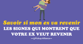 mon ex veut revenir signes - comment savoir si son ex va revenir