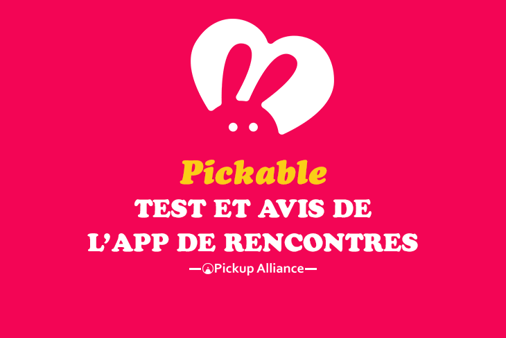 test et avis pickable app de rencontre