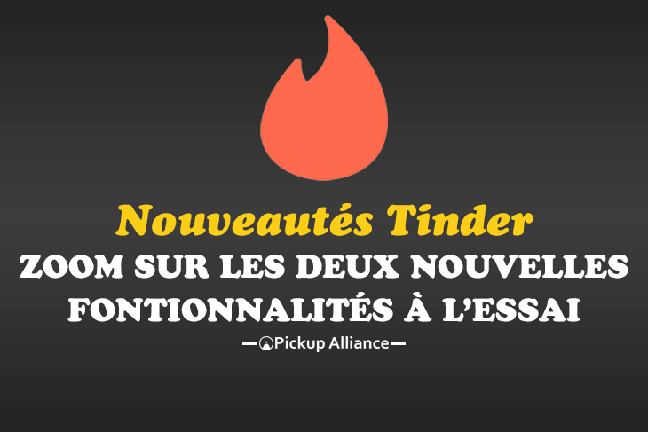 nouvelles fonctionnalités tinder à l'essai