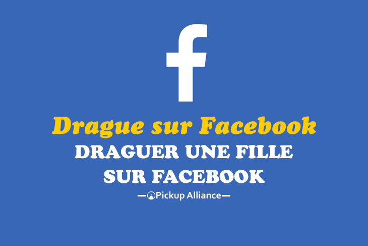 draguer une fille sur facebook drague