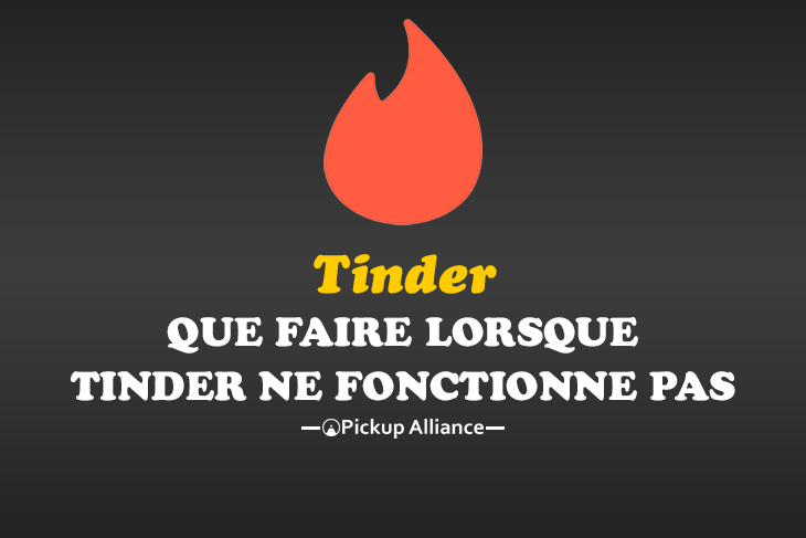 pourquoi tinder ne fonctionne pas