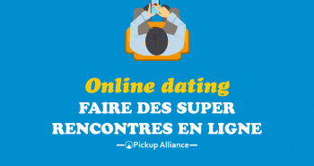 faire des super rencontres en ligne